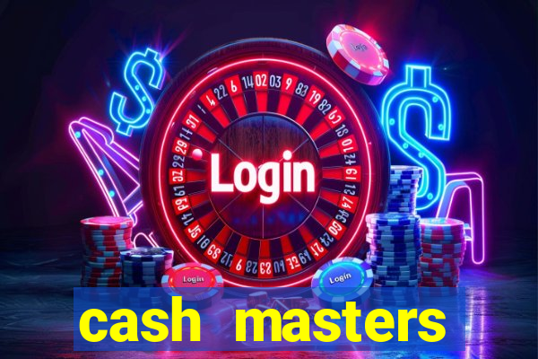 cash masters dinheiro infinito